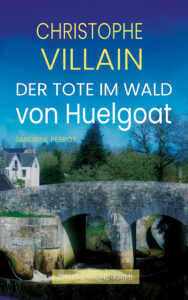 Der Tote im Wald von Huelgoat